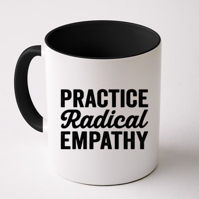 Practice Radical Empathy Equality Feminist Equal Rights Gift Mug