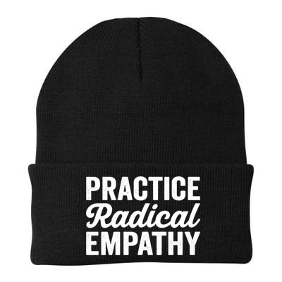 Practice Radical Empathy Equality Feminist Equal Rights Gift Beanie