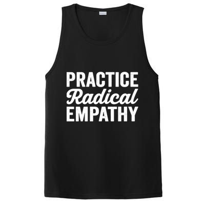 Practice Radical Empathy Equality Feminist Equal Rights Gift PosiCharge Competitor Tank