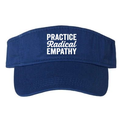 Practice Radical Empathy Equality Feminist Equal Rights Gift Visor