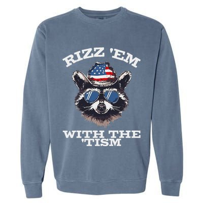 Patriotic Rizz Em With The Tism Raccoon Meme 4th Of July Garment-Dyed Sweatshirt