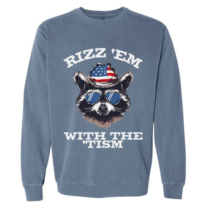 Patriotic Rizz Em With The Tism Raccoon Meme 4th Of July Garment-Dyed Sweatshirt