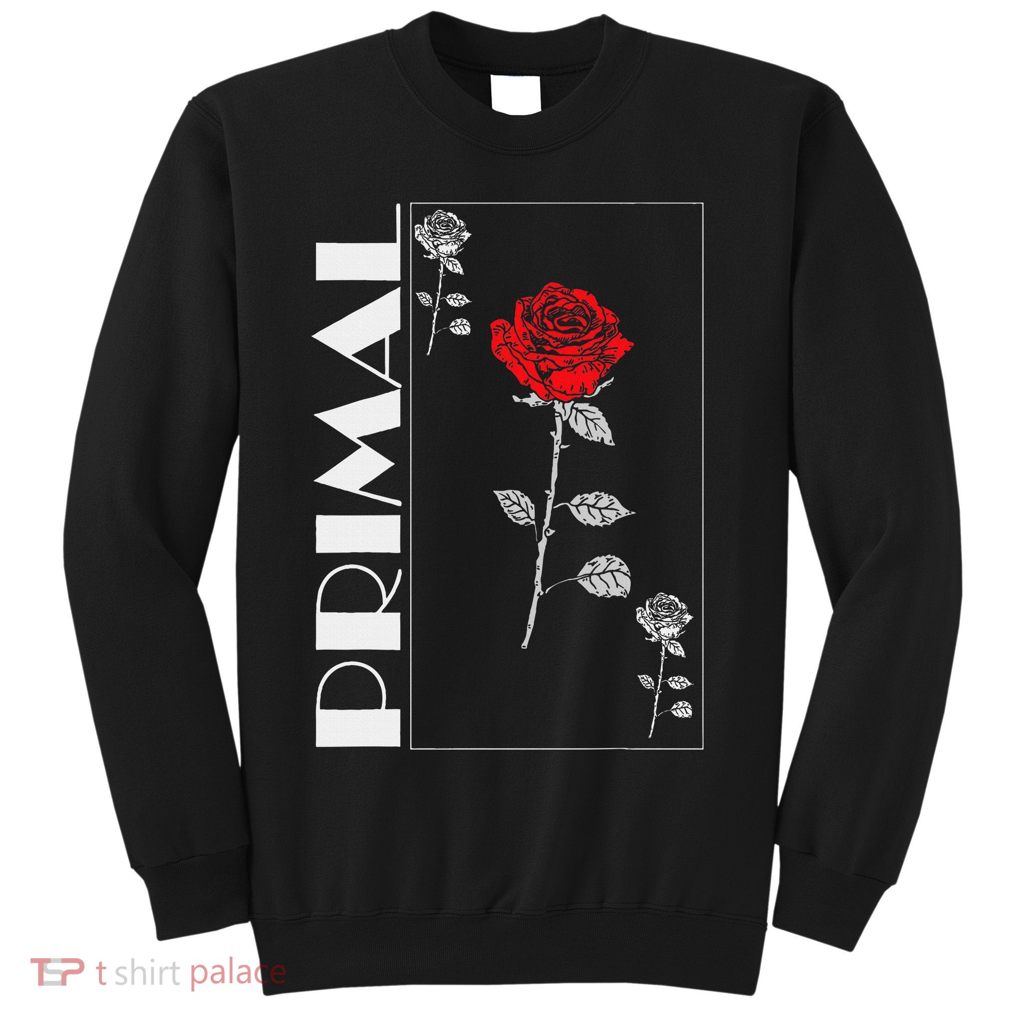 Primal Rose Empyre Floral Rose Flower Sweatshirt