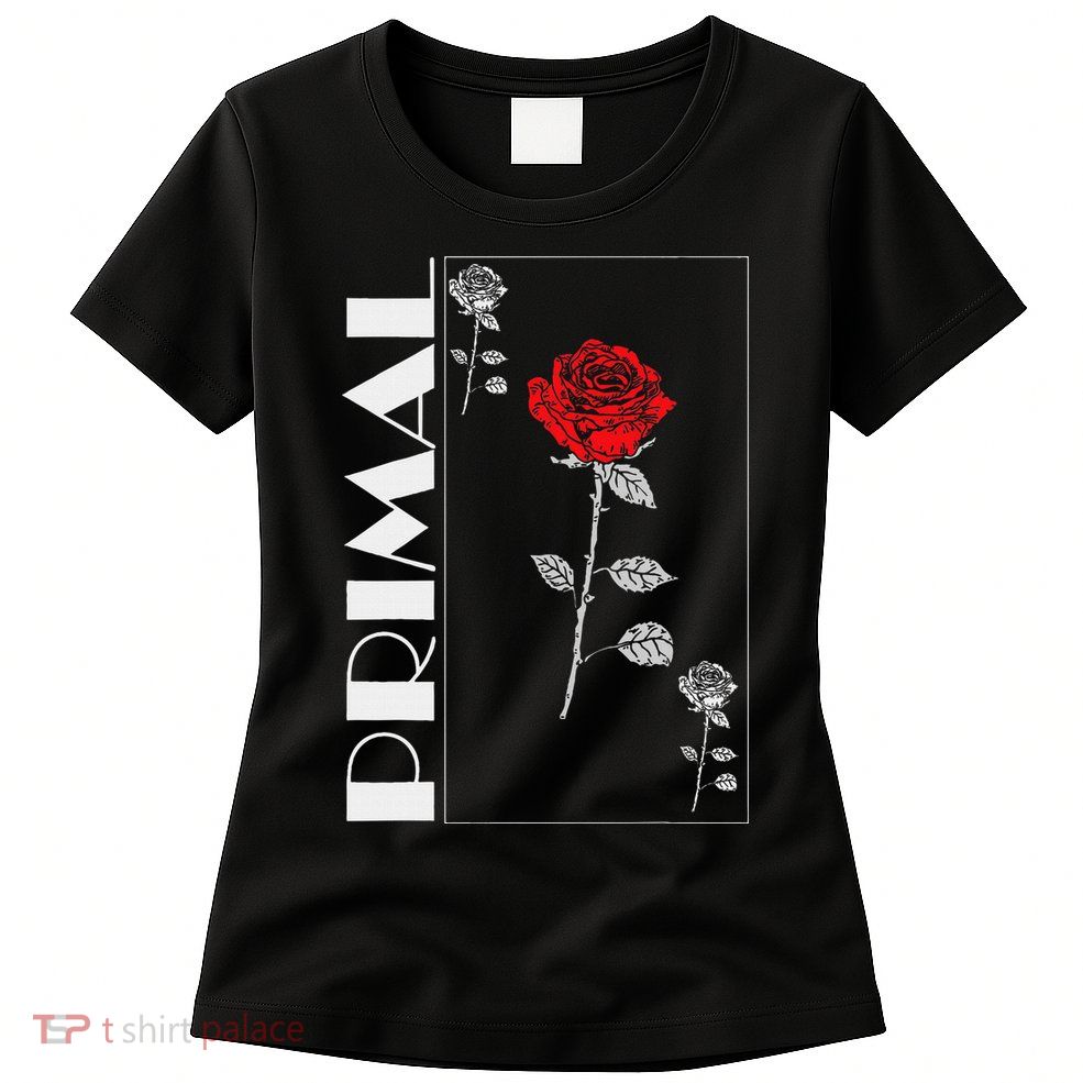 Primal Rose Empyre Floral Rose Flower Womens T-Shirt