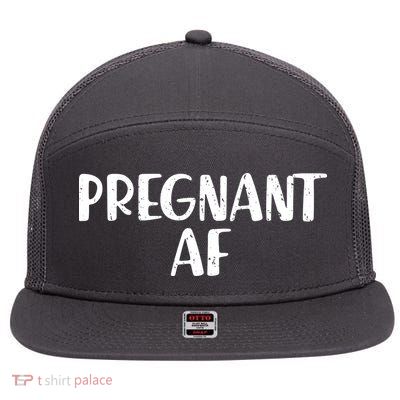 Pregnant AF 7 Panel Mesh Trucker Snapback Hat