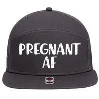 Pregnant AF 7 Panel Mesh Trucker Snapback Hat
