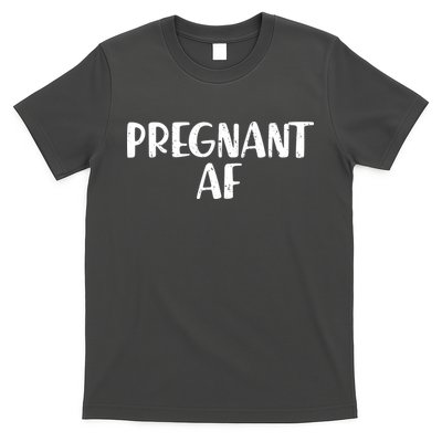 Pregnant AF T-Shirt