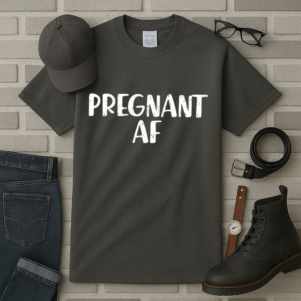 Pregnant AF Tall T-Shirt