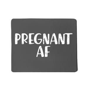 Pregnant AF Mousepad