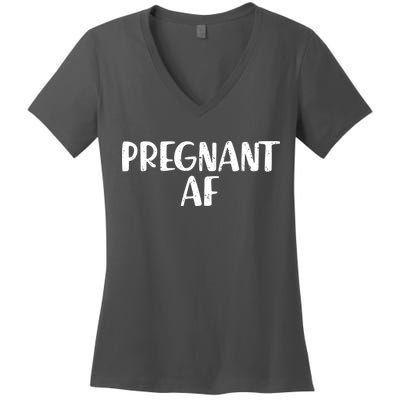 Pregnant AF Women's V-Neck T-Shirt