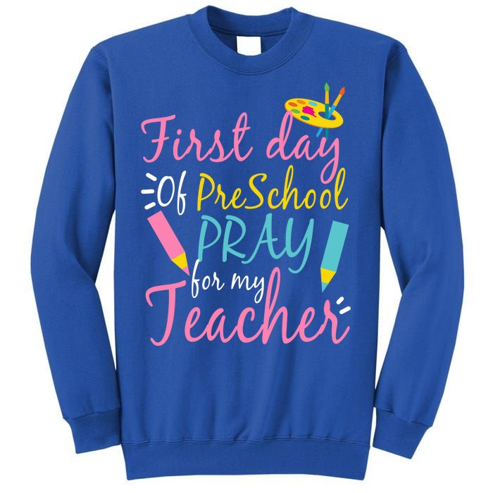 Preschool Pre K Pray For My Teacher Funny Tall Sweatshirt