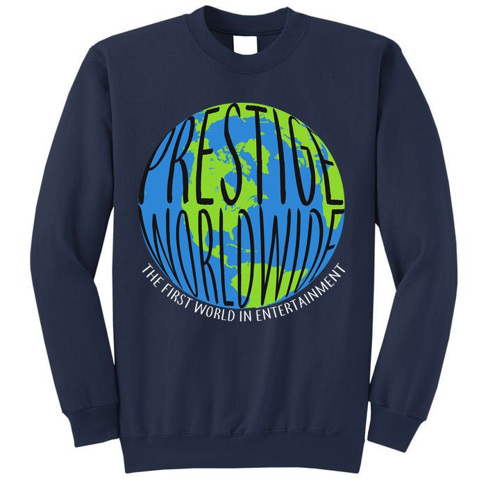 Prestige Worldwide First Word In Entertainment Sweatshirt