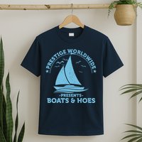 Prestige Worldwide Presents Boats & Hoes T-Shirt