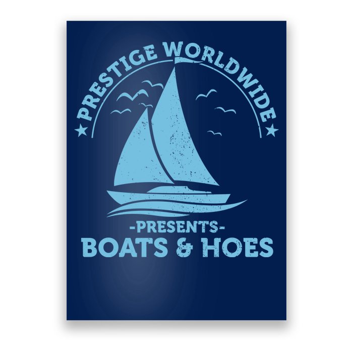 Prestige Worldwide Presents Boats & Hoes Poster