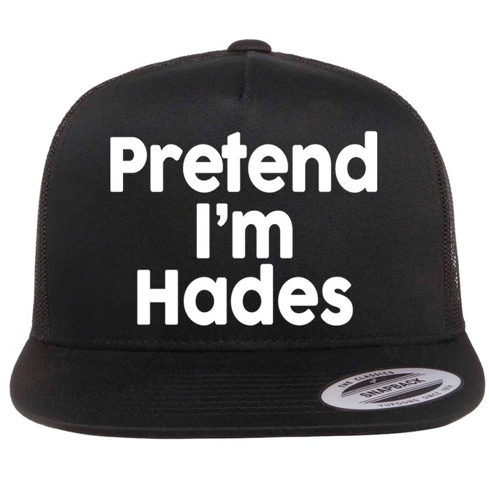 Pretend I'm Hades Flat Bill Trucker Hat