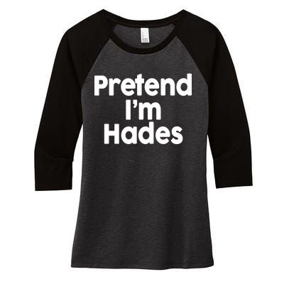 Pretend I'm Hades Women's Tri-Blend 3/4-Sleeve Raglan Shirt