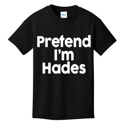 Pretend I'm Hades Kids T-Shirt