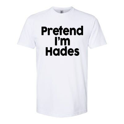 Pretend I'm Hades Softstyle CVC T-Shirt