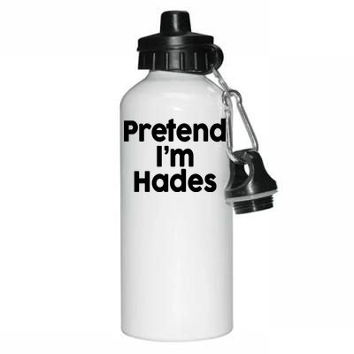 Pretend I'm Hades Aluminum Water Bottle 