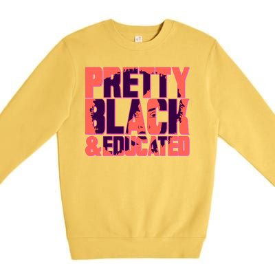 Pretty Black & Educated Black History Month Premium Crewneck Sweatshirt