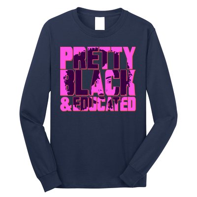 Pretty Black & Educated Black History Month Long Sleeve Shirt