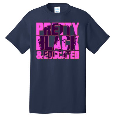 Pretty Black & Educated Black History Month Tall T-Shirt