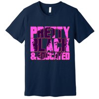 Pretty Black & Educated Black History Month Premium T-Shirt