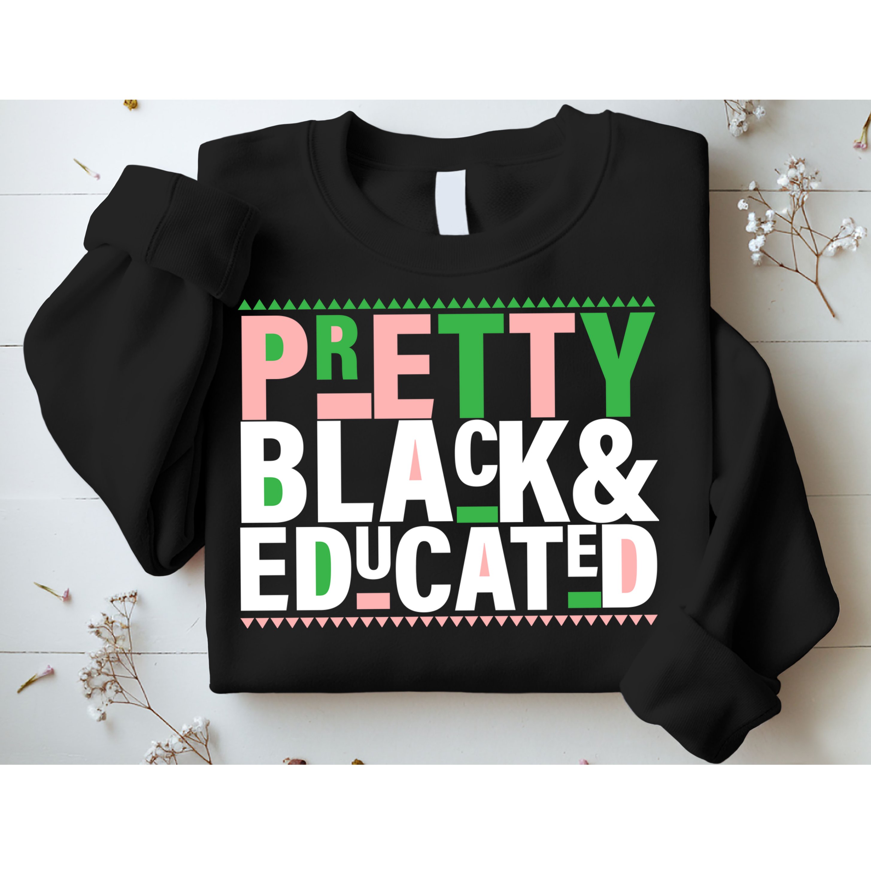 Pretty Black And Educated Sweatshirt