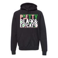 Pretty Black And Educated Premium Hoodie