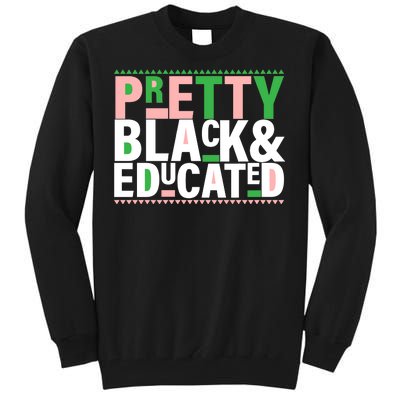 Pretty Black And Educated Tall Sweatshirt