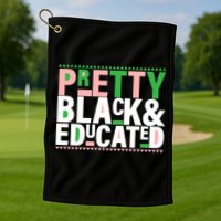 Pretty Black And Educated Golf Towel