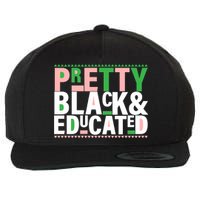 Pretty Black And Educated Wool Snapback Cap