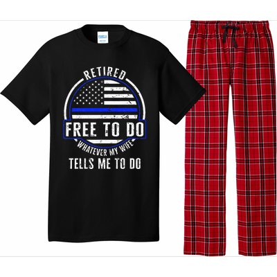 Police Retired Free To Do Whatever My Wife Tells Me To Do La Pajama Set