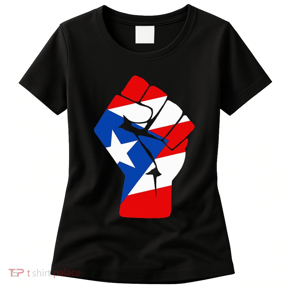 Puerto Rican Flag Raised Fist Of Solidarity Anti Trump Womens T-Shirt