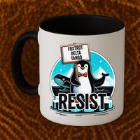 Penguin Resist Funny Foxtrots Deltas Tangos Mug