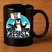 Penguin Resist Funny Foxtrots Deltas Tangos 11oz C Handle Ceramic Mug