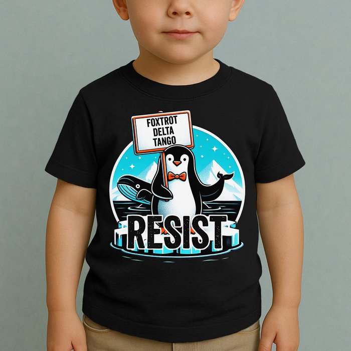 Penguin Resist Funny Foxtrots Deltas Tangos Toddler T-Shirt