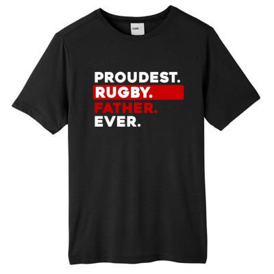 Proudest Rugby Father Ever Gift Tall Fusion ChromaSoft Performance T-Shirt