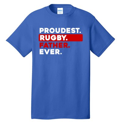 Proudest Rugby Father Ever Gift Tall T-Shirt