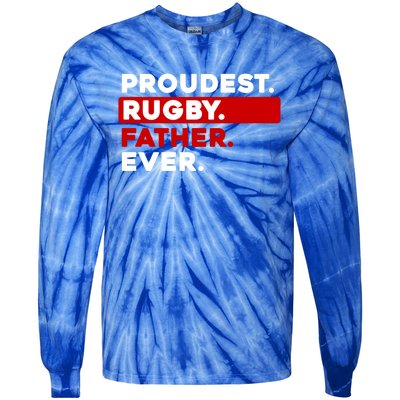 Proudest Rugby Father Ever Gift Tie-Dye Long Sleeve Shirt