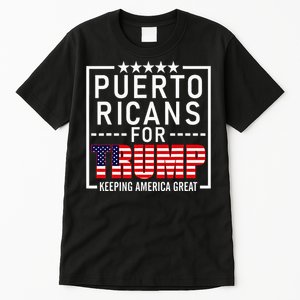 Puerto Ricans For Trump Conservative Gift 2024 Re Election Tall T-Shirt