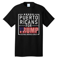 Puerto Ricans For Trump Conservative Gift 2024 Re Election Tall T-Shirt