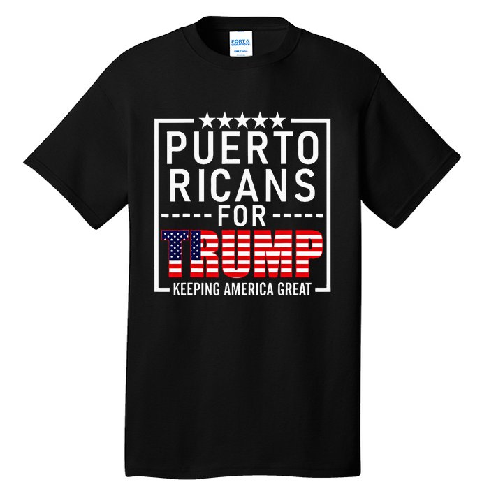 Puerto Ricans For Trump Conservative Gift 2024 Re Election Tall T-Shirt