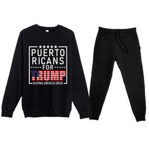 Puerto Ricans For Trump Conservative Gift 2024 Re Election Premium Crewneck Sweatsuit Set