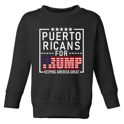 Puerto Ricans For Trump Conservative Gift 2024 Re Election Toddler Sweatshirt