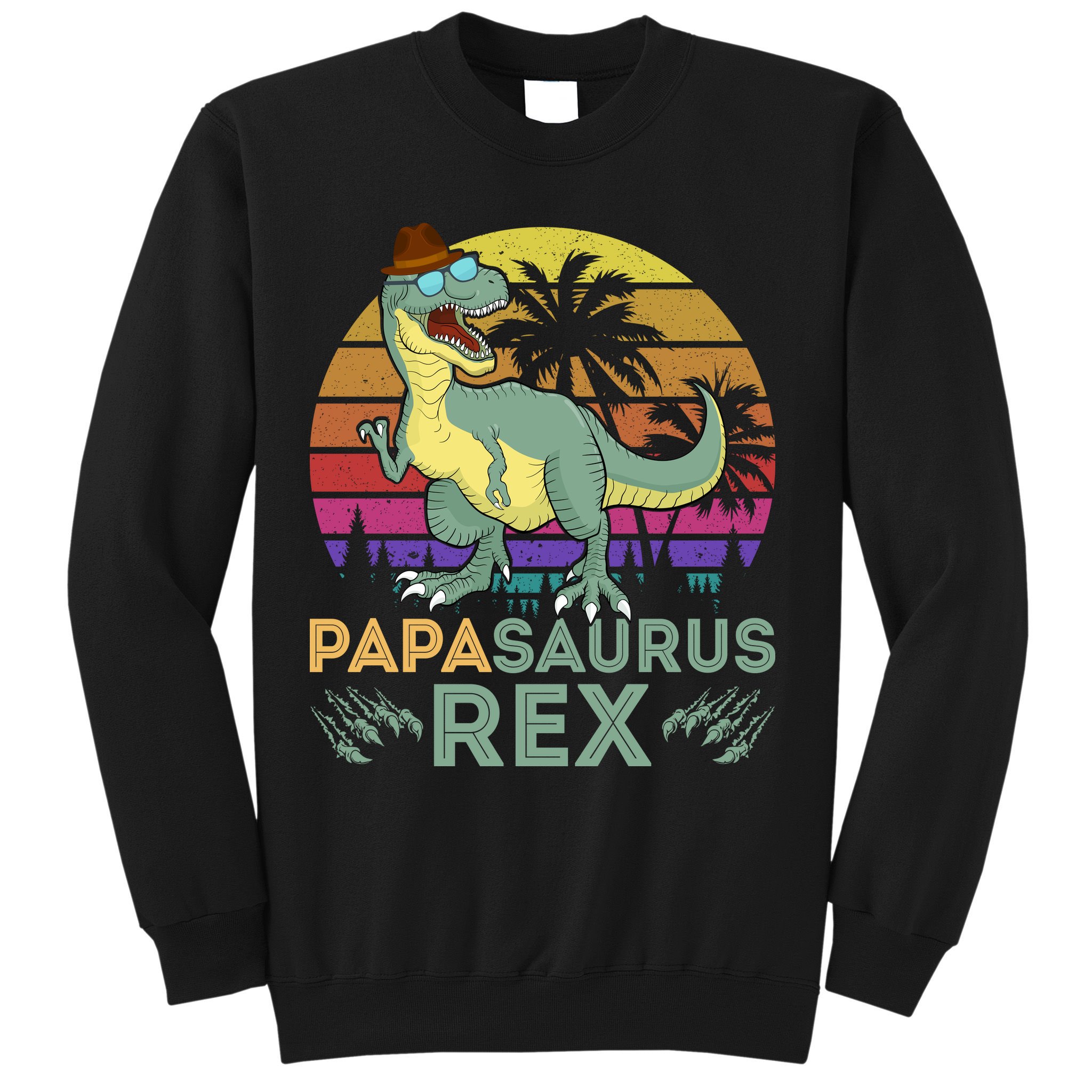 Papasaurus Rex Funny Dad T Sweatshirt