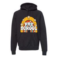 Preschool Rainbow First Day Back To School Teacher Premium Hoodie