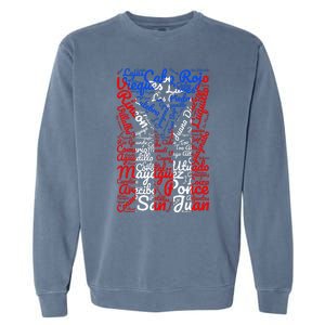 Puerto Rican Flag Towns And Cities Of Puerto Rico Garment-Dyed Sweatshirt