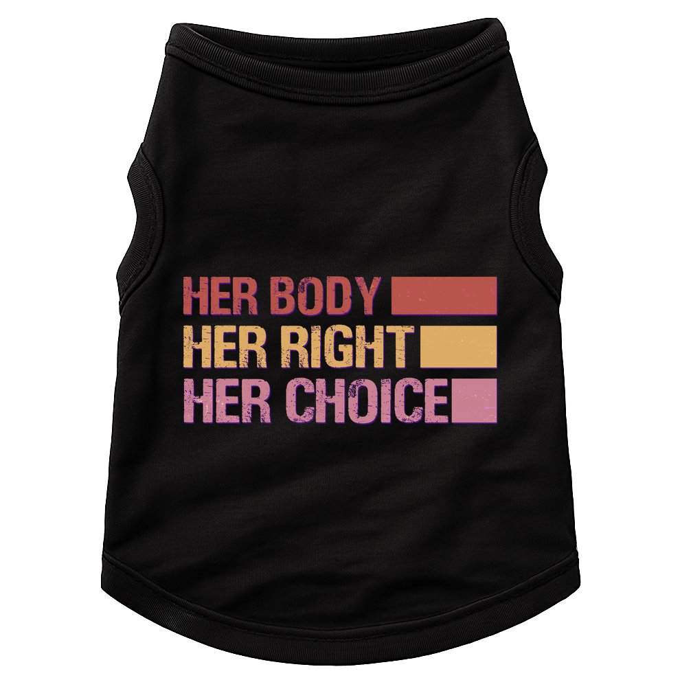 Pro Roe Her Body Her Right Her Choice Doggie Tank