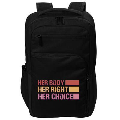 Pro Roe Her Body Her Right Her Choice Impact Tech Backpack